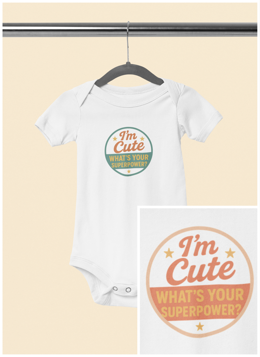 I'm Cute, What's Your Superpower? - Baby Bodysuit - Cute Stamp in green