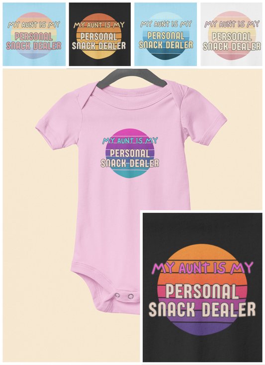 My Aunt is My Personal Snack Dealer - Baby Bodysuit - on Dallas Sunset