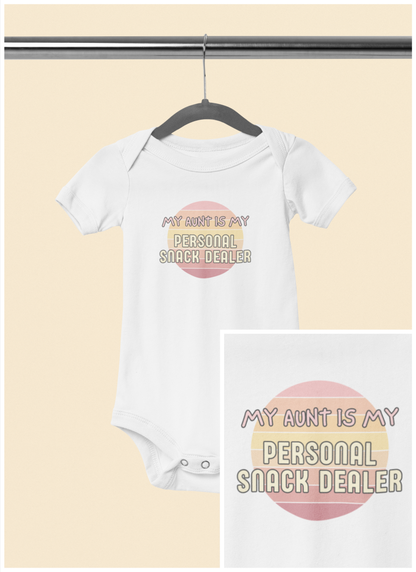 My Aunt is My Personal Snack Dealer - Baby Bodysuit - on Savannah Sunset