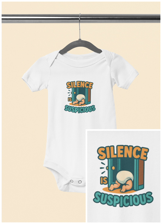 Silence is Suspicious - Baby Bodysuit - What's in here?