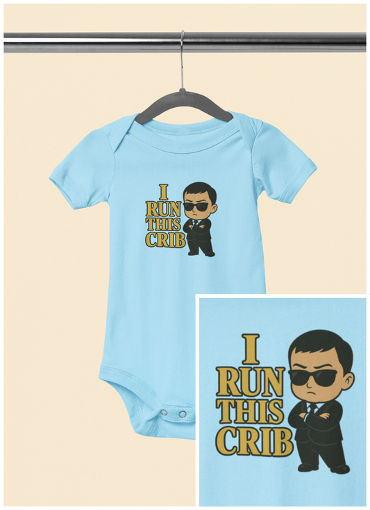 I Run This Crib - Baby Bodysuit - Boss Adam
