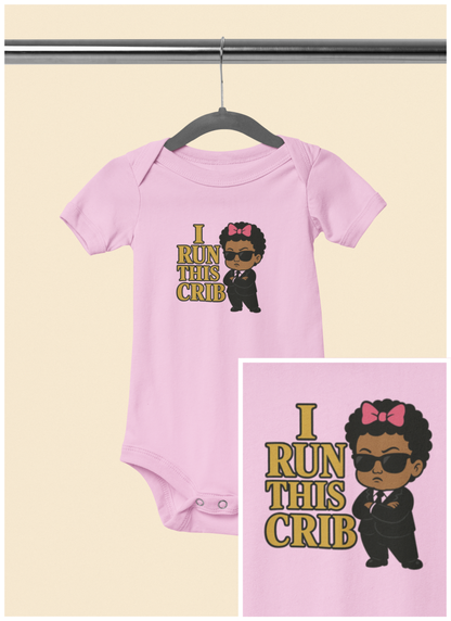 I Run This Crib - Baby Bodysuit - Boss Eva