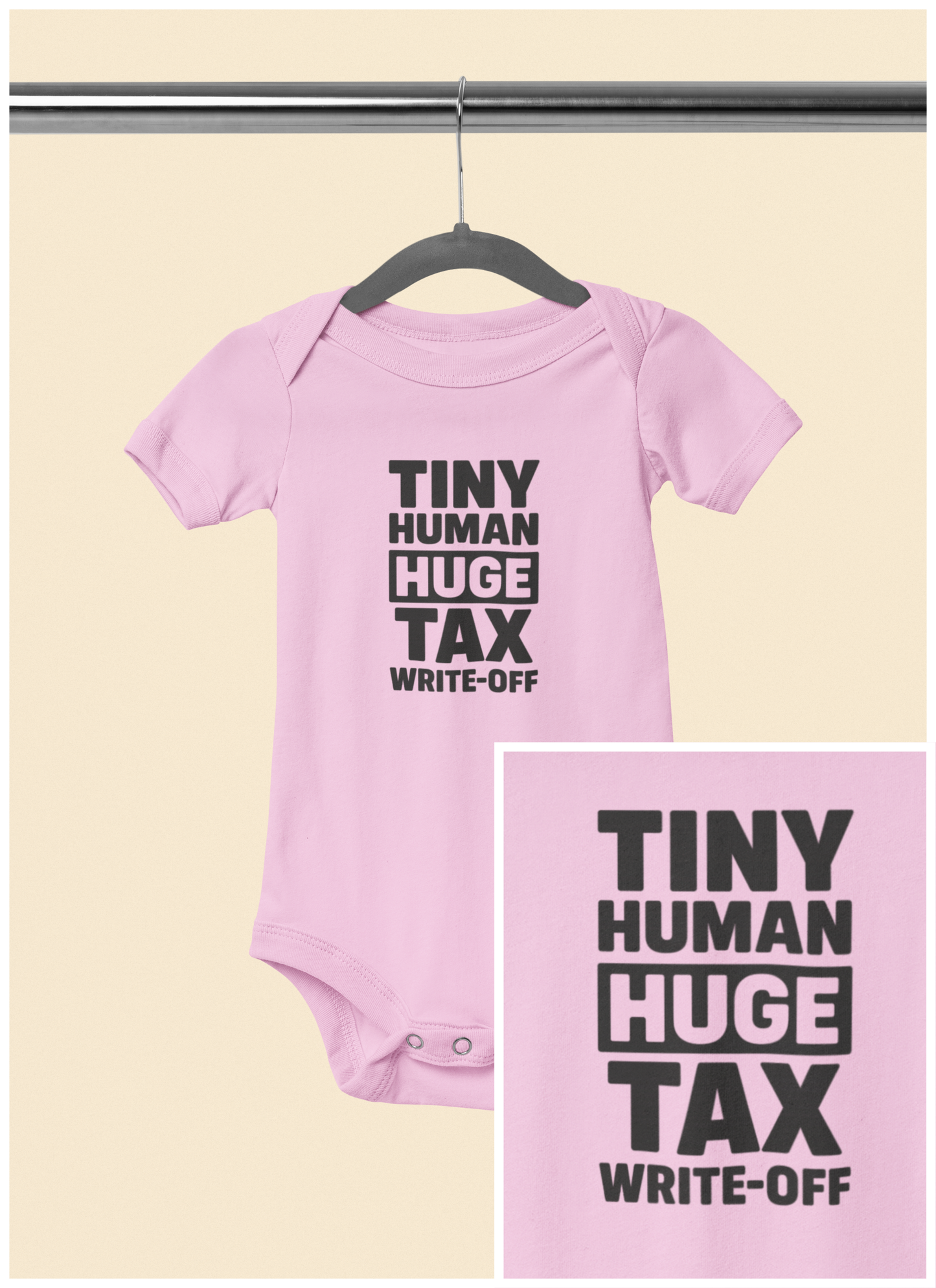 Tiny Human, Huge Tax Write-Off - Baby Bodysuit - Huge Block