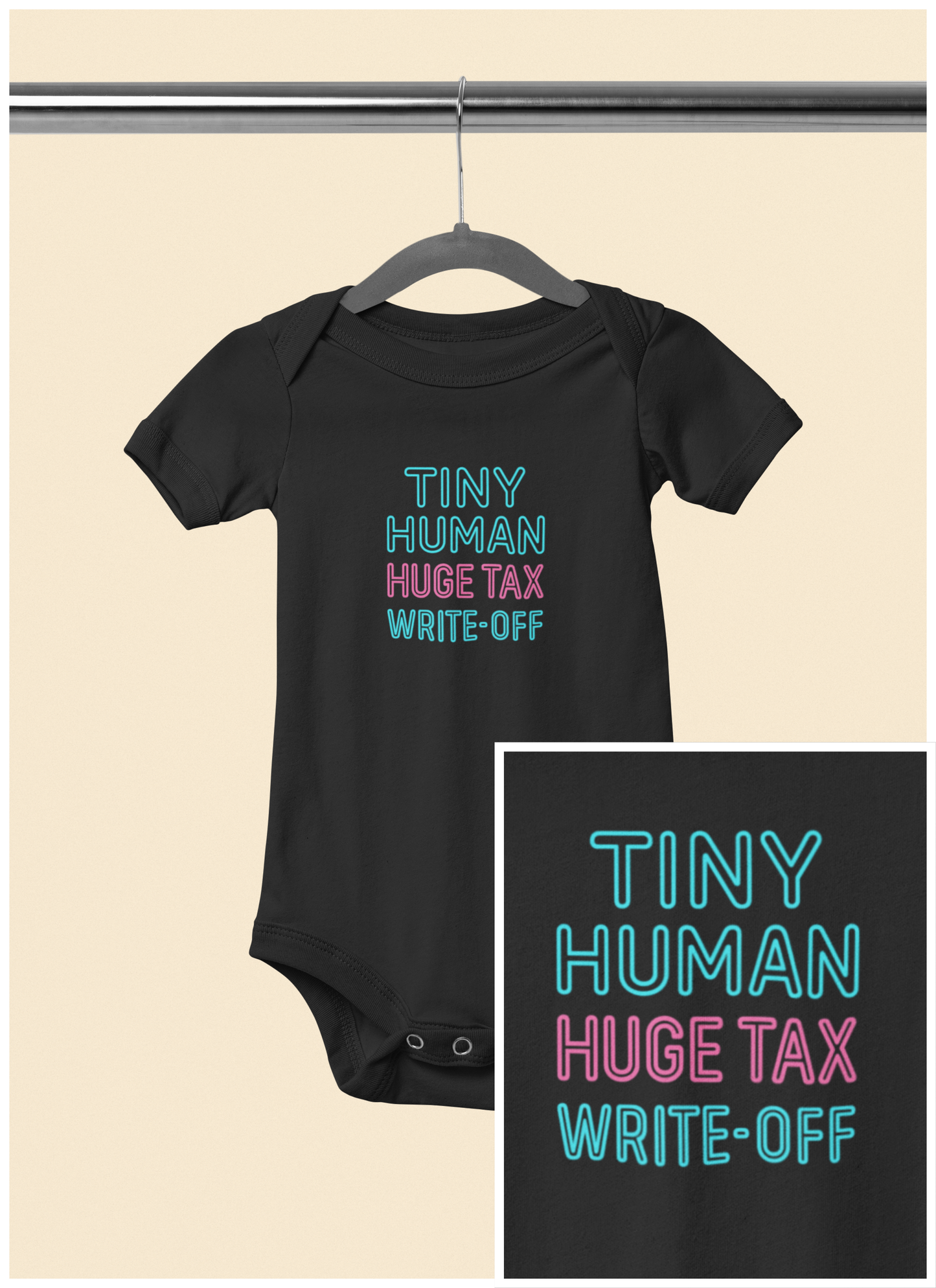Tiny Human, Huge Tax Write-Off - Baby Bodysuit - Neon Block