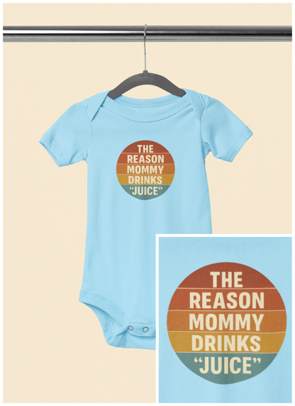 The Reason Mommy Drinks "Juice" - Baby Bodysuit - Seaside Sunset