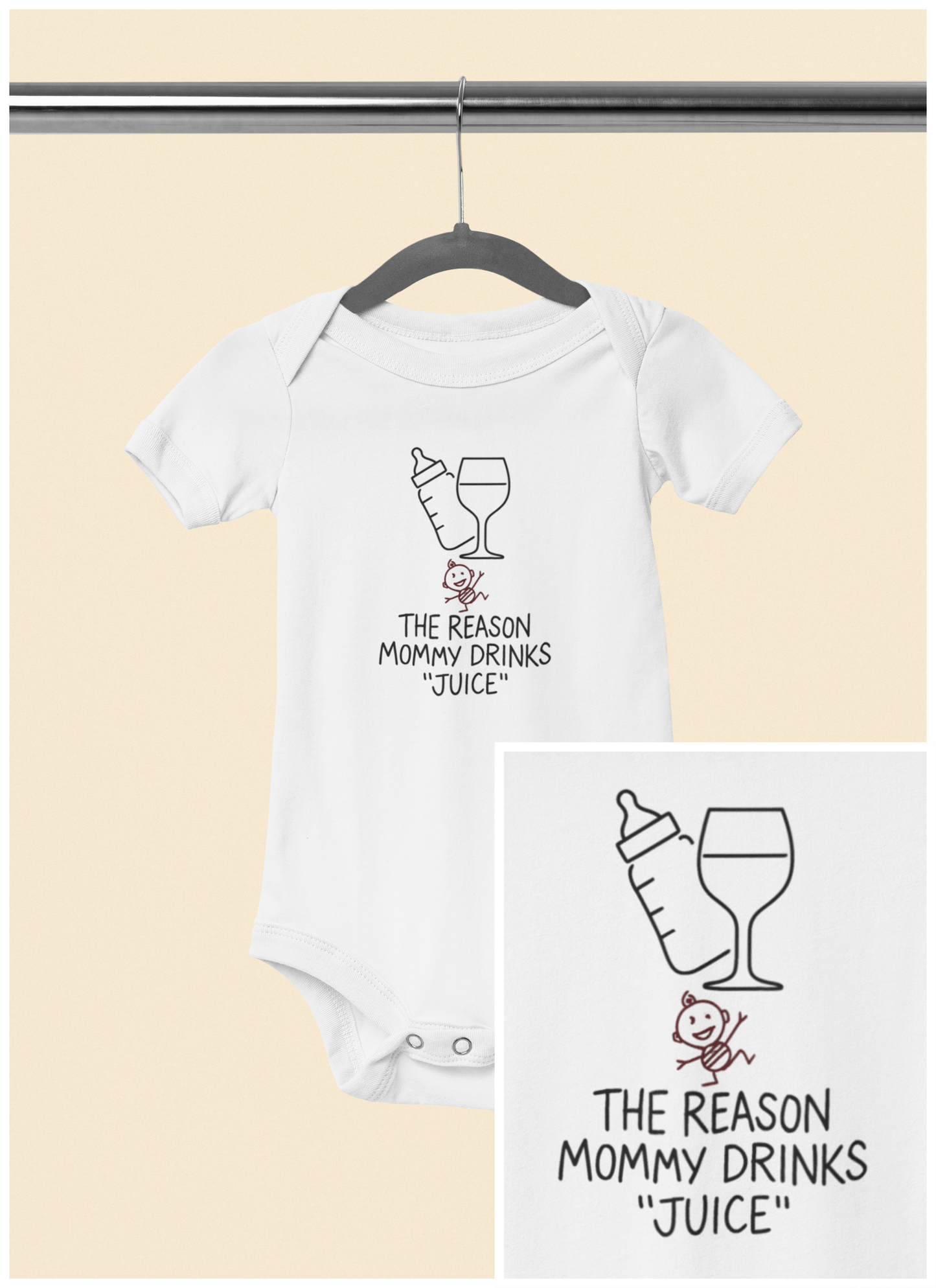 The Reason Mommy Drinks "Juice" - Baby Bodysuit - Handmade