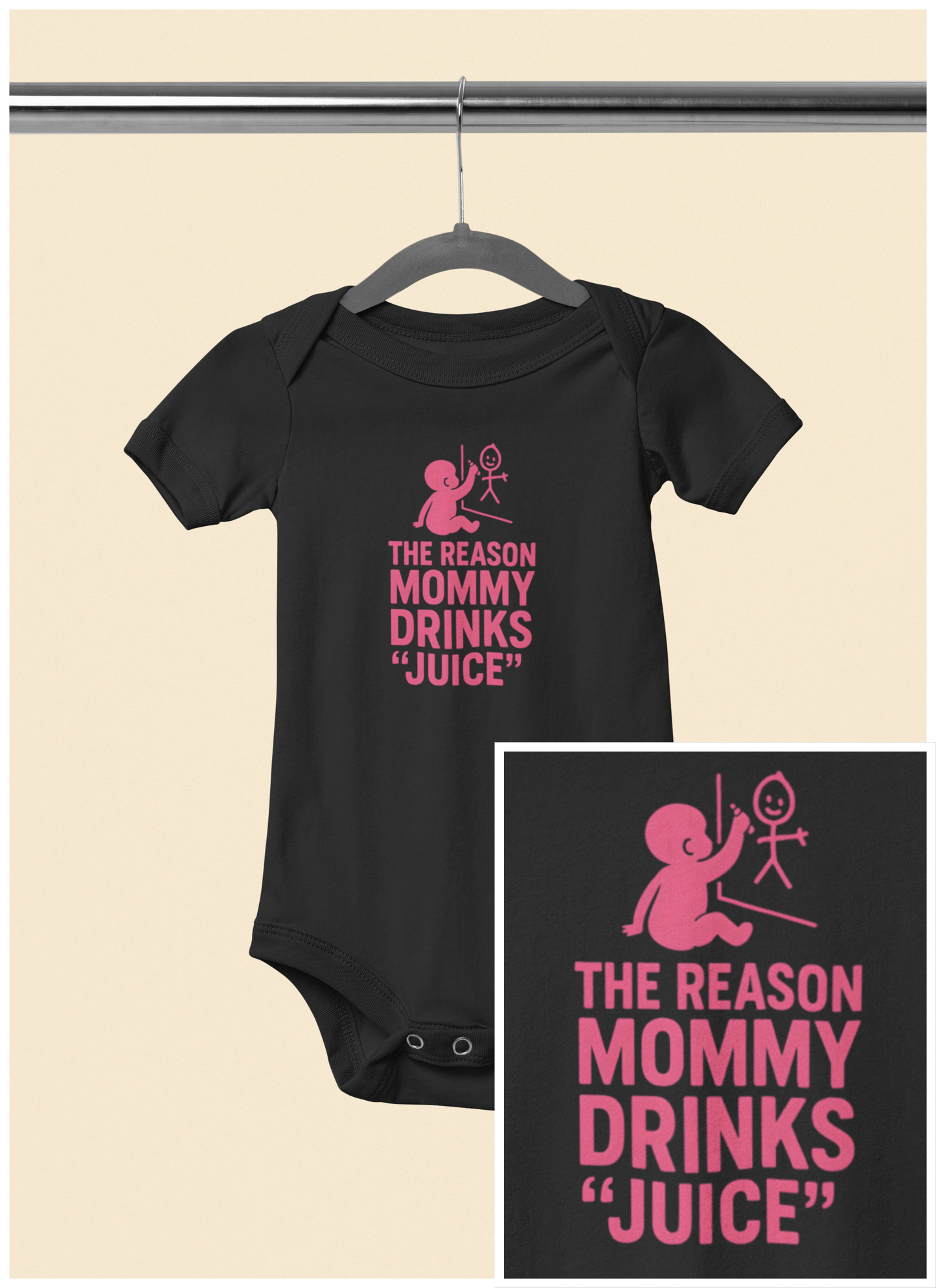 The Reason Mommy Drinks "Juice" - Baby Bodysuit - Wall Art