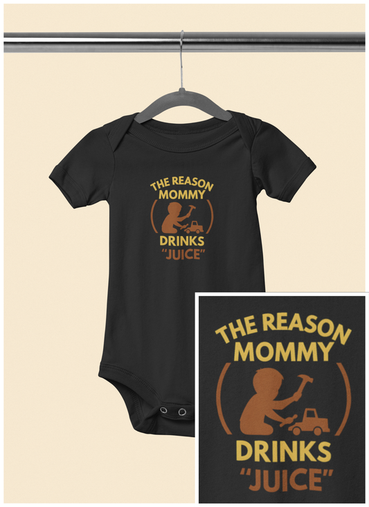 The Reason Mommy Drinks "Juice" - Baby Bodysuit - Vintage Mechanic