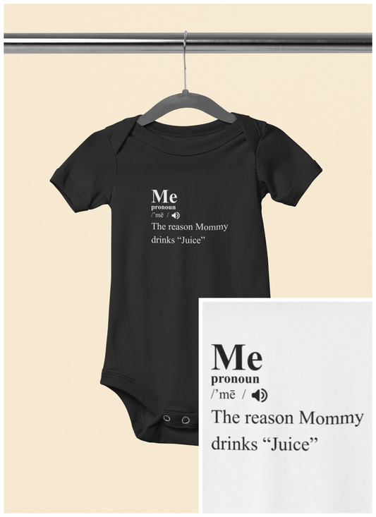 The Reason Mommy Drinks "Juice" - Baby Bodysuit - Definitively