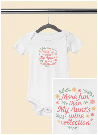 More Fun than my Aunt's Wine Collection - Baby Bodysuit - Garden Party