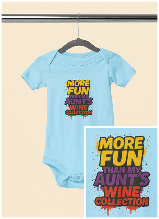 More Fun than my Aunt's Wine Collection - Baby Bodysuit - Graffiti
