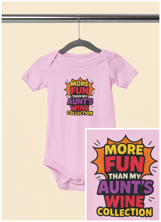 More Fun than my Aunt's Wine Collection - Baby Bodysuit - Explosive Fun