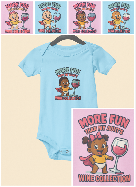 More Fun than my Aunt's Wine Collection - Baby Bodysuit - Jordan