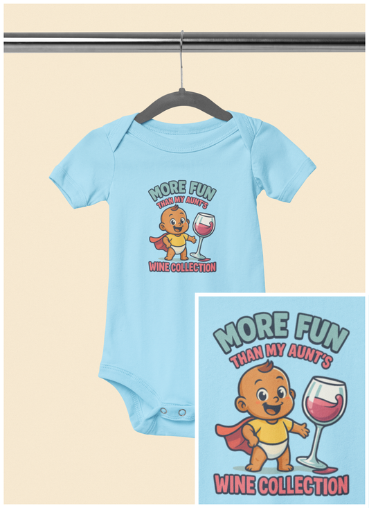 More Fun than my Aunt's Wine Collection - Baby Bodysuit - Austin