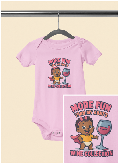 More Fun than my Aunt's Wine Collection - Baby Bodysuit - Eva