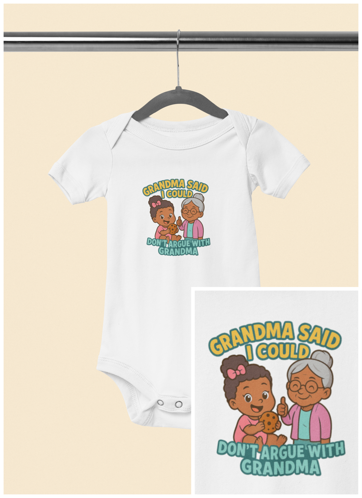Grandma Said I Could, Don't Argue with Grandma - Baby Bodysuit - Eva