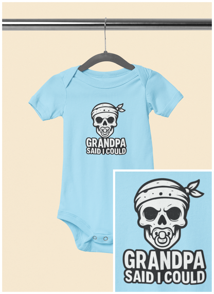 Grandpa Said I Could - Baby Bodysuit - Skull Sucker