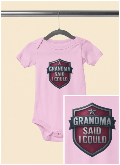Grandma Said I Could - Baby Bodysuit - Red Shield