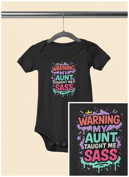 Warning, My Aunt Taught Me Sass - Baby Bodysuit - Crowned Graffiti