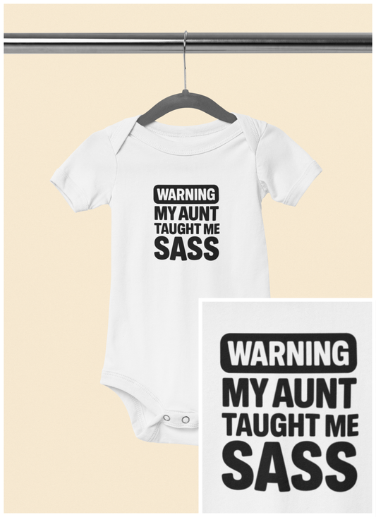 Warning, My Aunt Taught Me Sass - Baby Bodysuit - Official Sass