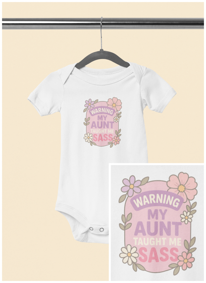 Warning, My Aunt Taught Me Sass - Baby Bodysuit - Garden Party Sass