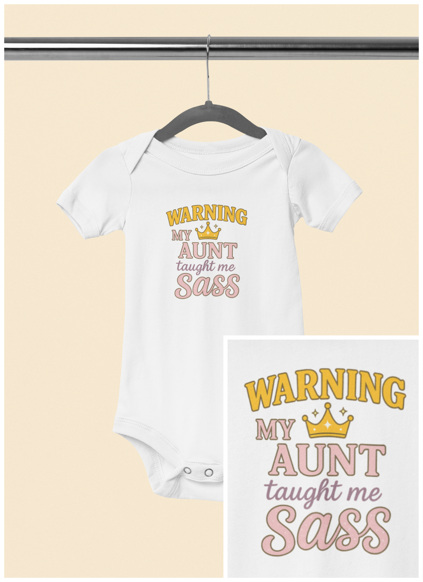 Warning, My Aunt Taught Me Sass - Baby Bodysuit - Crowned Sass