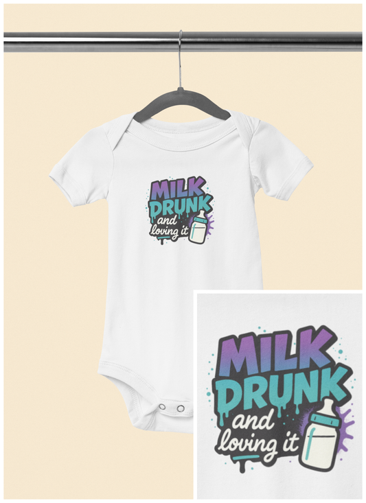Milk Drunk and Loving It - Baby Bodysuit - Graffiti