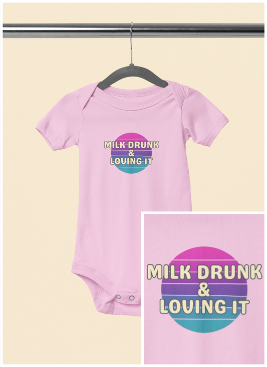 Milk Drunk and Loving It - Baby Bodysuit - on Dallas Sunset