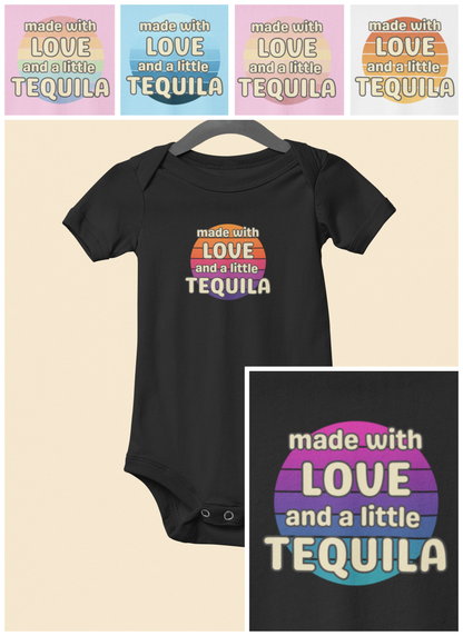Made With Love, and a Little Tequila - Baby Bodysuit - on Seattle Sunset