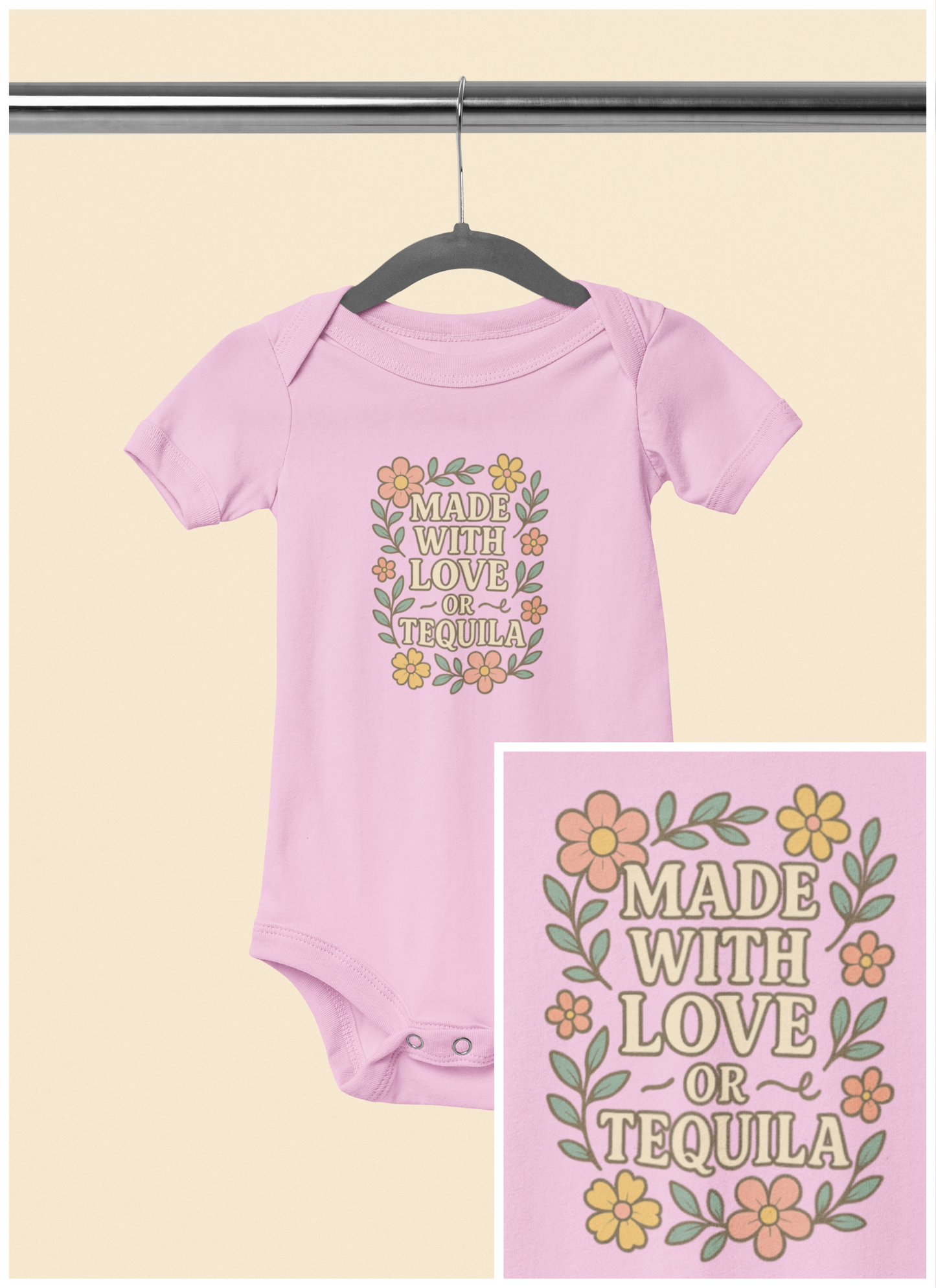 Made With Love, or Tequila - Baby Bodysuit - Garden Party