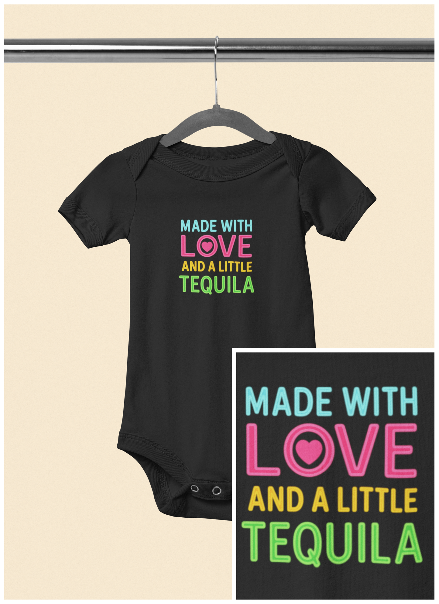 Made With Love, and a Little Tequila - Baby Bodysuit - Neon Love