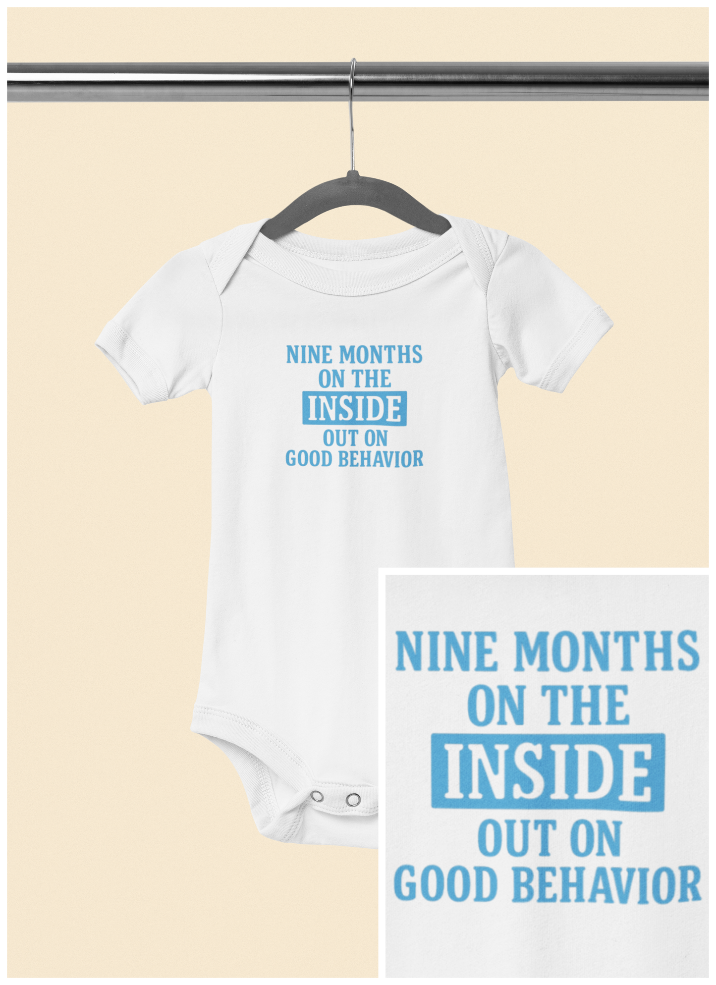 9 Months on the Inside, Out on Good Behavior - Baby Bodysuit - Bold in Blue