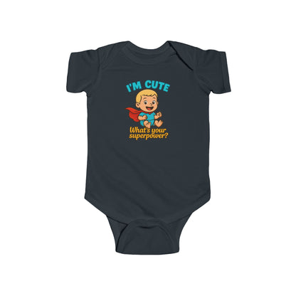 I'm Cute, What's Your Superpower? - Baby Bodysuit - Hero Jack