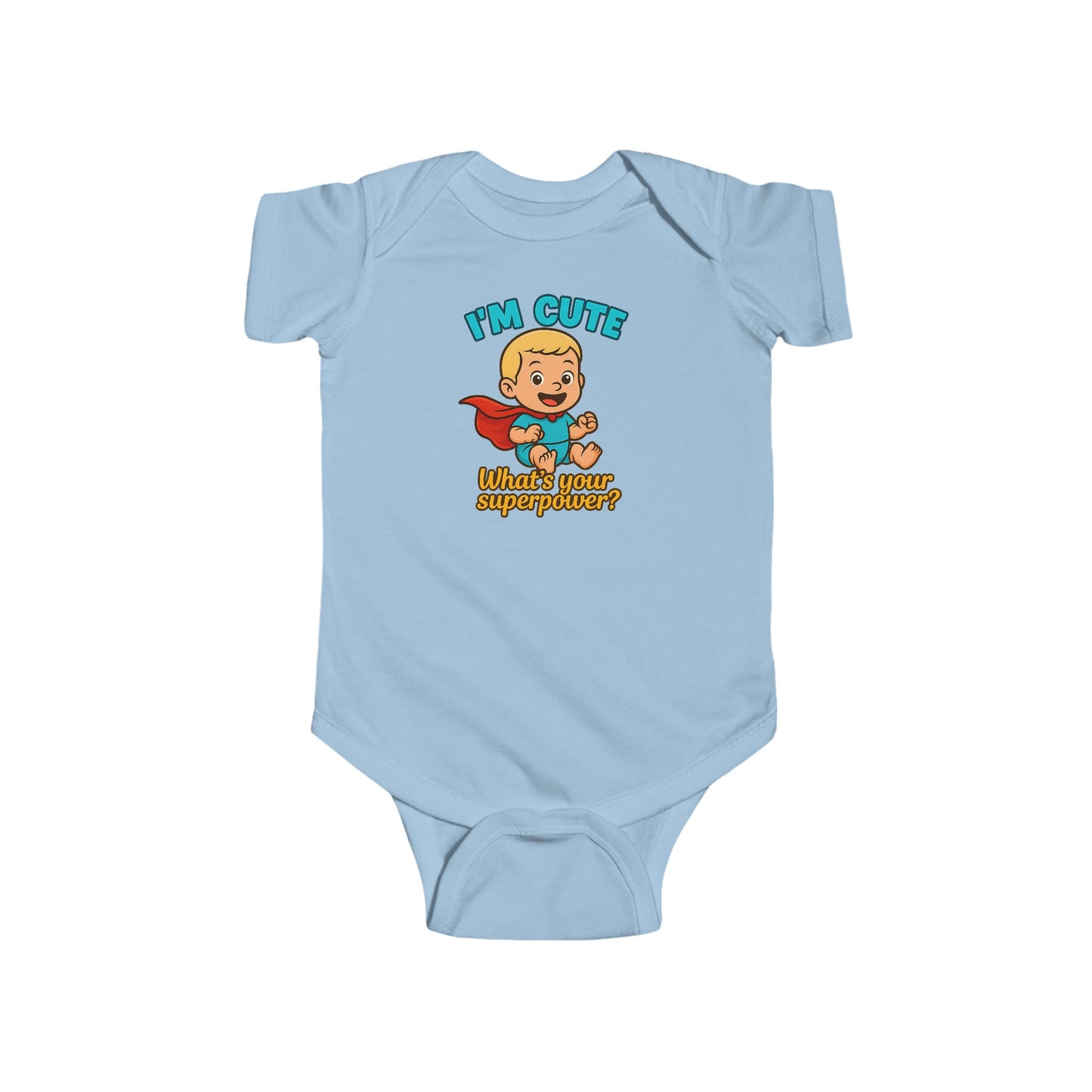 I'm Cute, What's Your Superpower? - Baby Bodysuit - Hero Jack