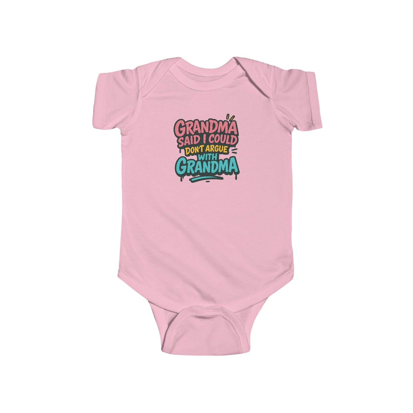 Grandma Said I Could, Don't Argue with Grandma - Baby Bodysuit - Graffiti