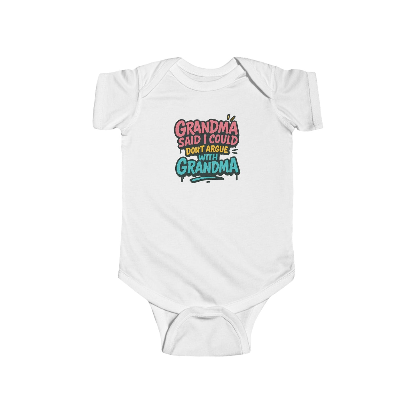 Grandma Said I Could, Don't Argue with Grandma - Baby Bodysuit - Graffiti