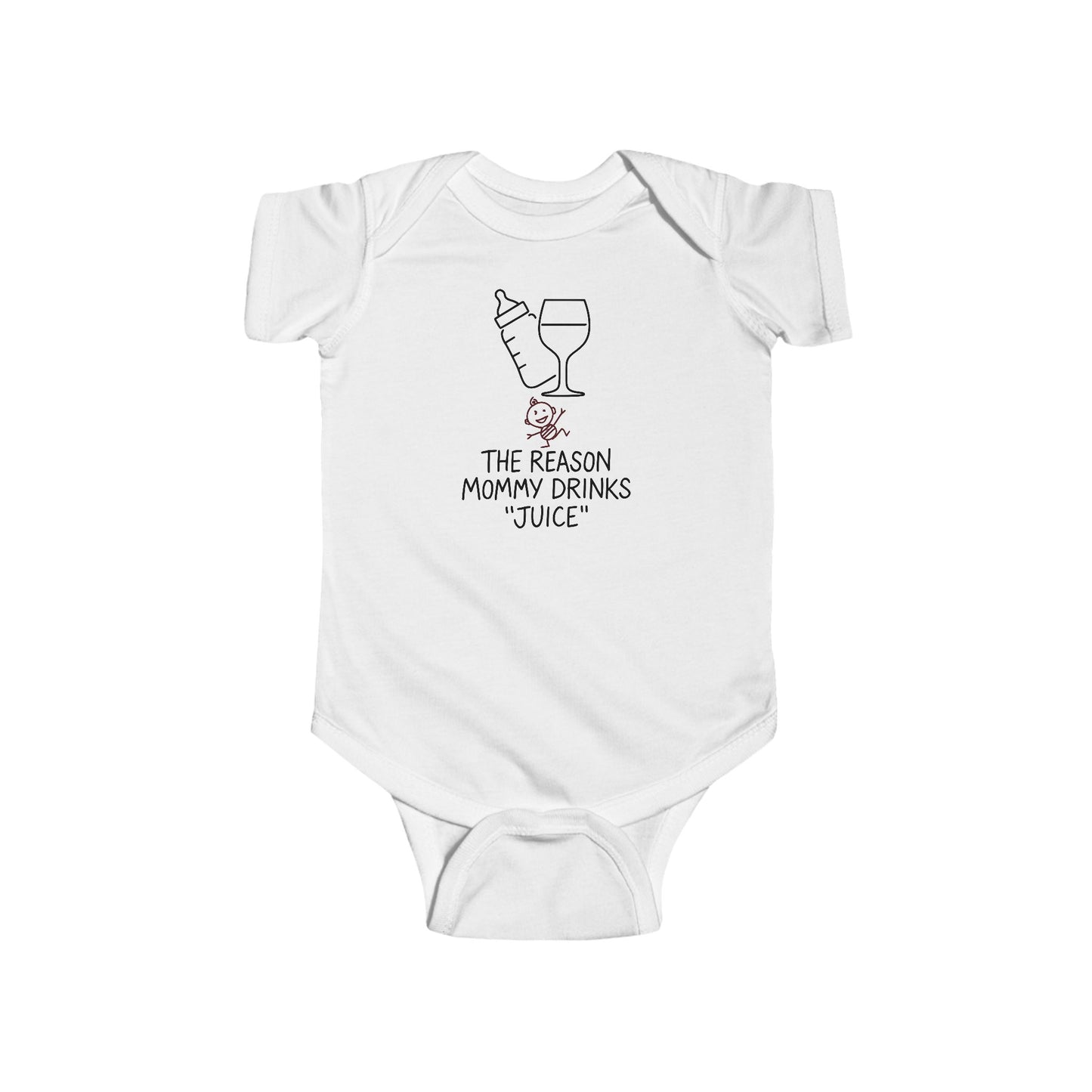 The Reason Mommy Drinks "Juice" - Baby Bodysuit - Handmade