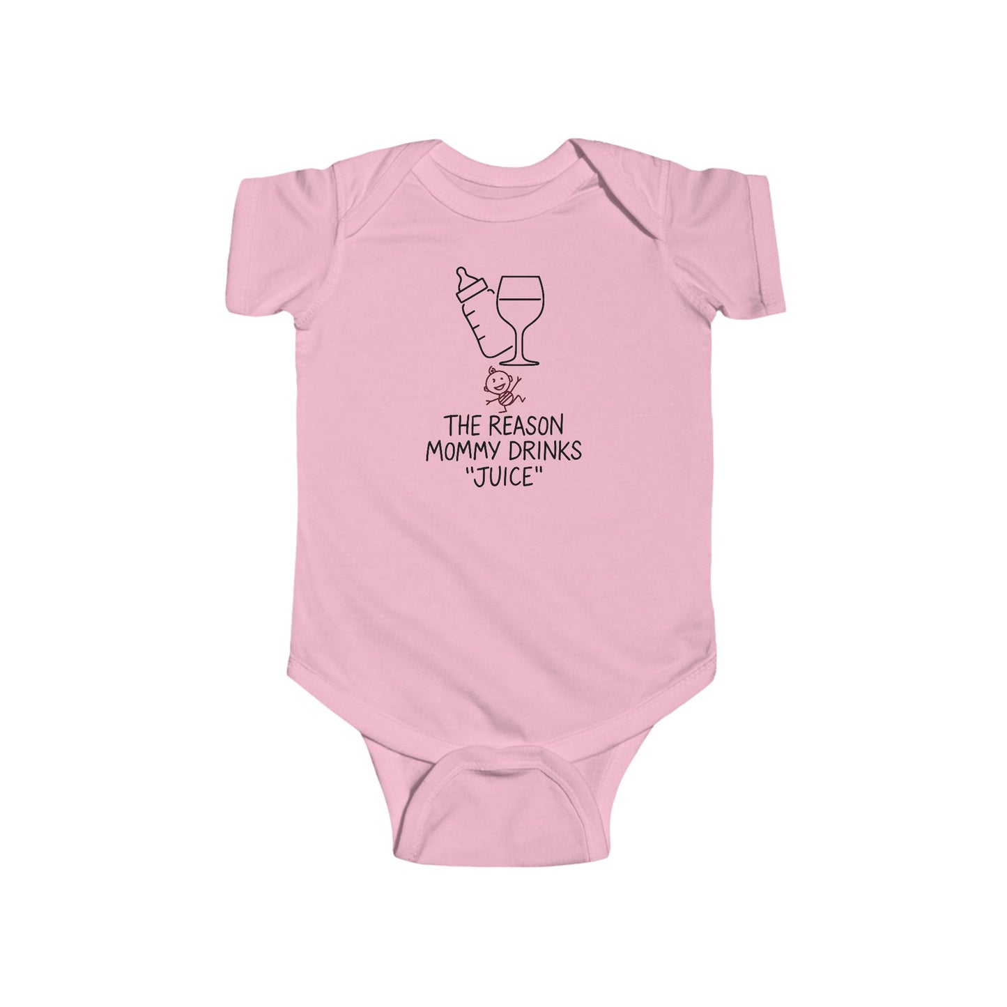 The Reason Mommy Drinks "Juice" - Baby Bodysuit - Handmade