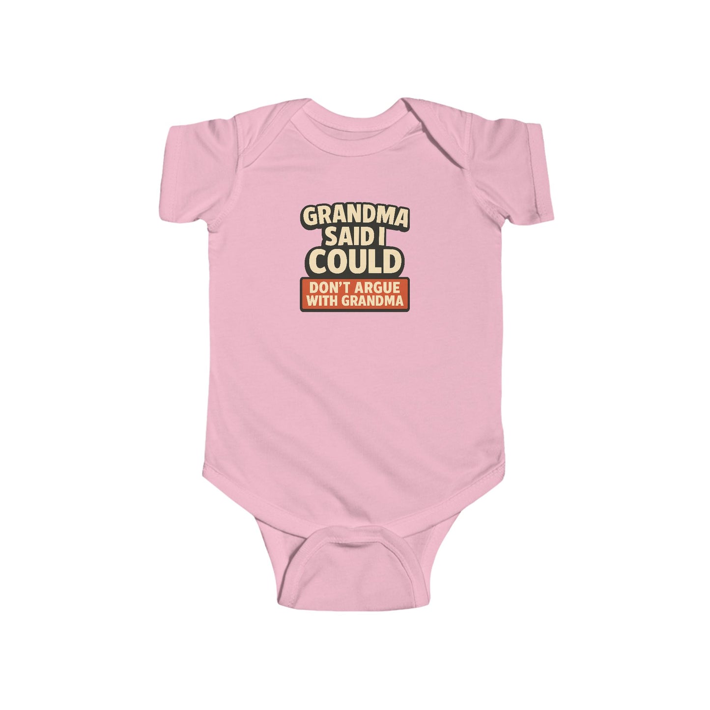 Grandma Said I Could, Don't Argue with Grandma - Baby Bodysuit - Bold Block