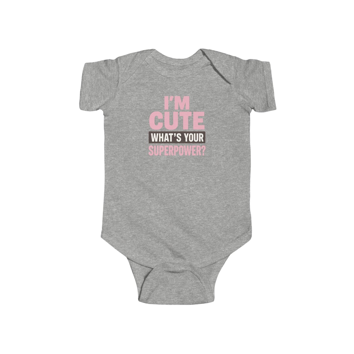 I'm Cute, What's Your Superpower? - Baby Bodysuit - Bold & Cute in pink