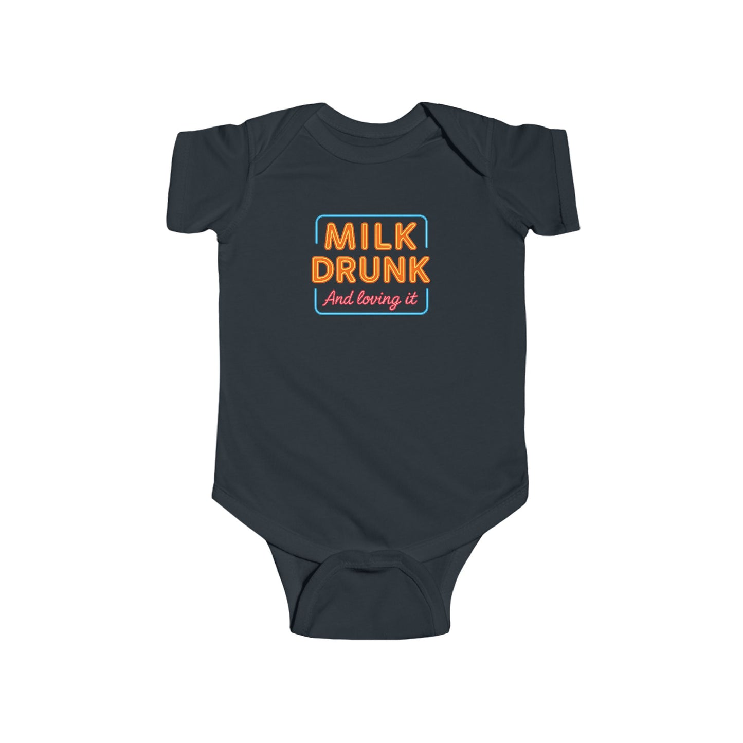 Milk Drunk and Loving It - Baby Bodysuit - Neon