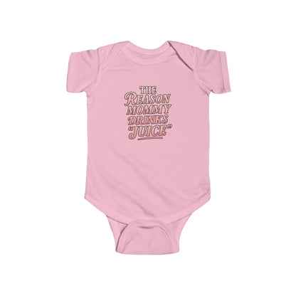 The Reason Mommy Drinks "Juice" - Baby Bodysuit - Peachy