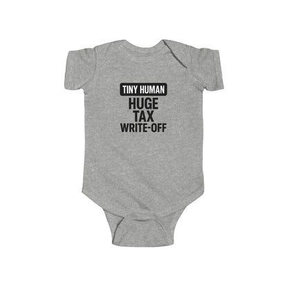 Tiny Human, Huge Tax Write-Off - Baby Bodysuit - Tiny Block