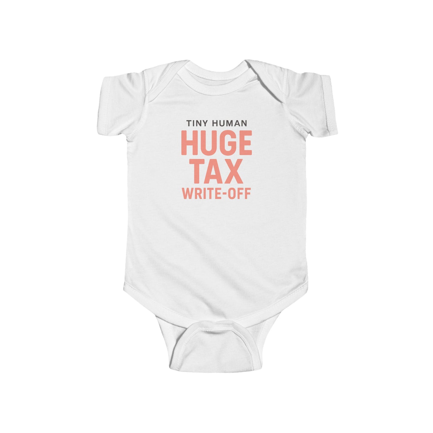 Tiny Human, Huge Tax Write-Off - Baby Bodysuit - Hiding Block