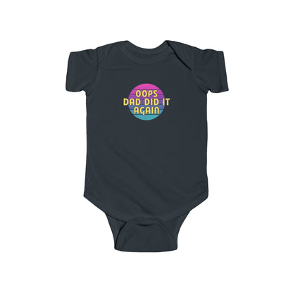 Oops Dad Did it Again - Baby Bodysuit - on Dallas Sunset