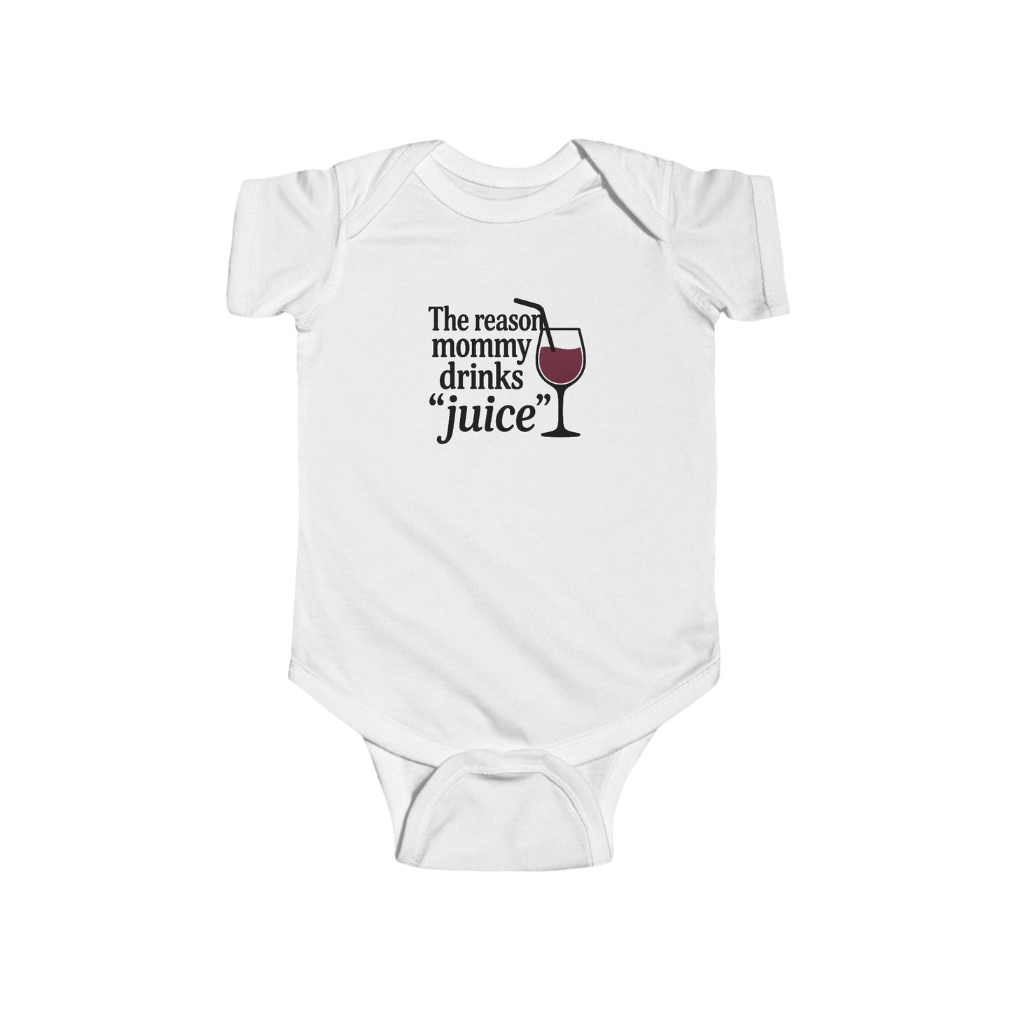The Reason Mommy Drinks "Juice" - Baby Bodysuit - Sippy Cup