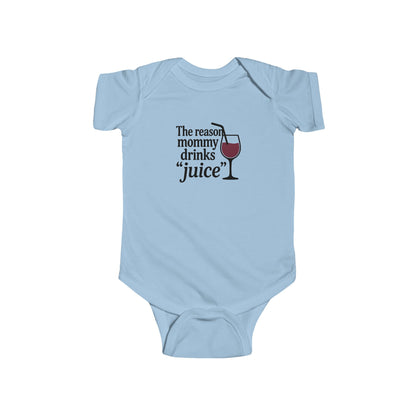 The Reason Mommy Drinks "Juice" - Baby Bodysuit - Sippy Cup