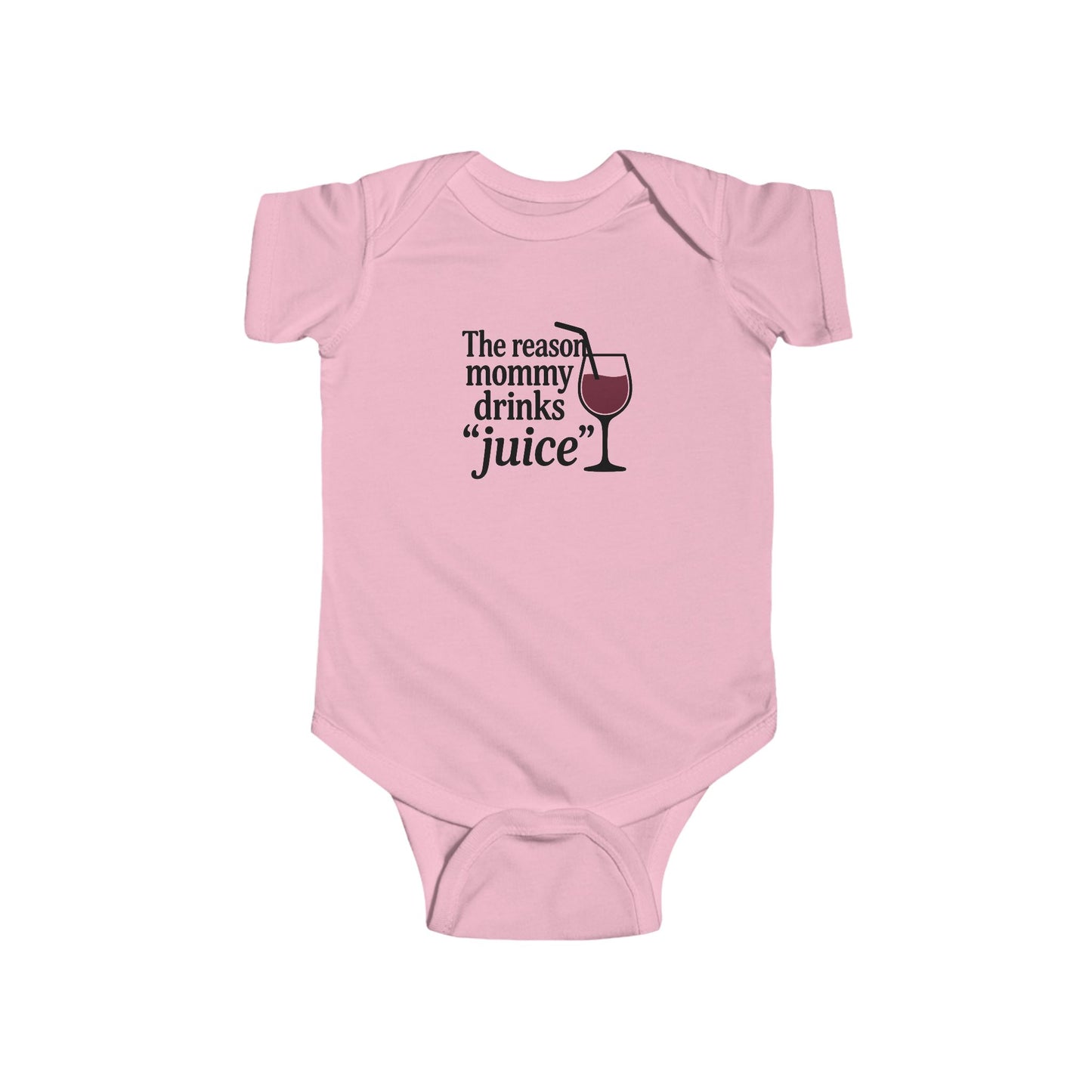 The Reason Mommy Drinks "Juice" - Baby Bodysuit - Sippy Cup