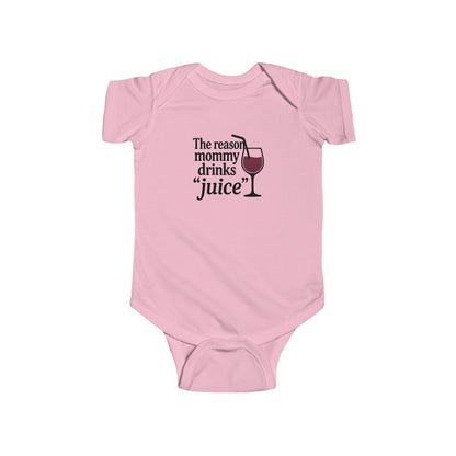 The Reason Mommy Drinks "Juice" - Baby Bodysuit - Sippy Cup