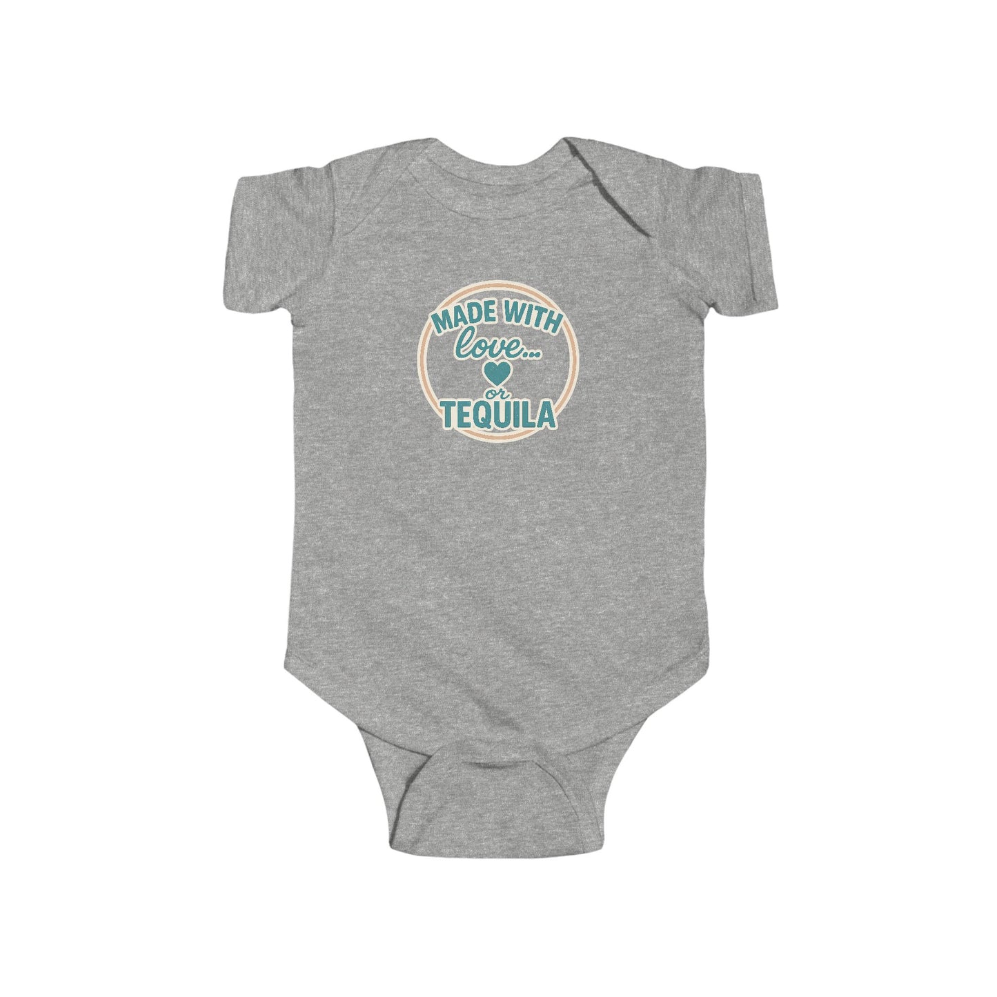 Made With Love, or Tequila - Baby Bodysuit - Teal Stamp